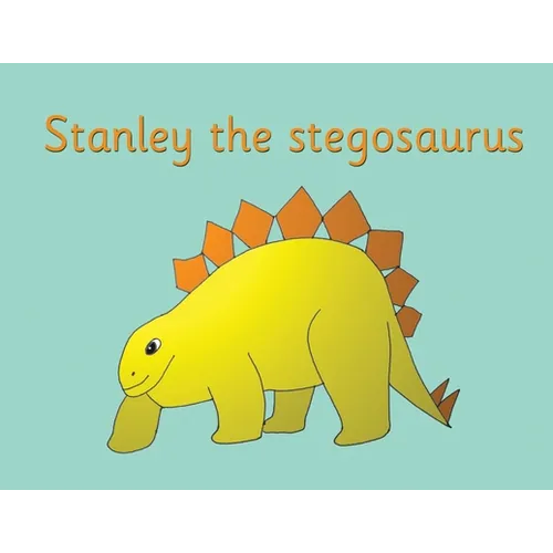 Stanley the stegosaurus - Paperback