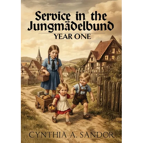 Service in the Jungmädelbund - Year One - Paperback
