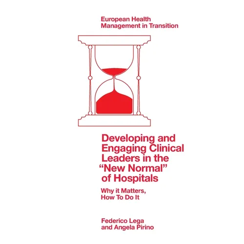 Developing and Engaging Clinical Leaders in the 