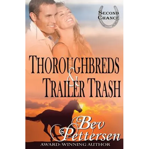 Thoroughbreds and Trailer Trash - Paperback