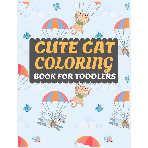 Cute Cat Coloring Book for Toddlers: Cat coloring book for kids & toddlers -Cat coloring books for preschooler-coloring book for boys, girls, fun acti - Paperback