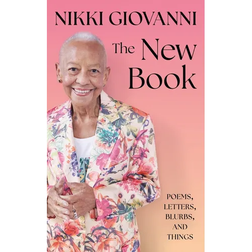 The New Book: Poems, Letters, Blurbs, and Things