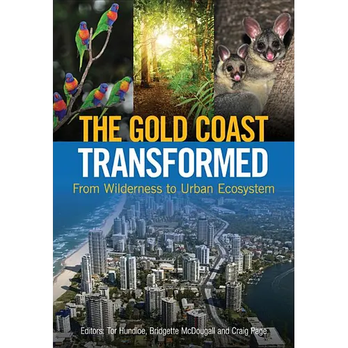 The Gold Coast Transformed: From Wilderness to Urban Ecosystem - Paperback