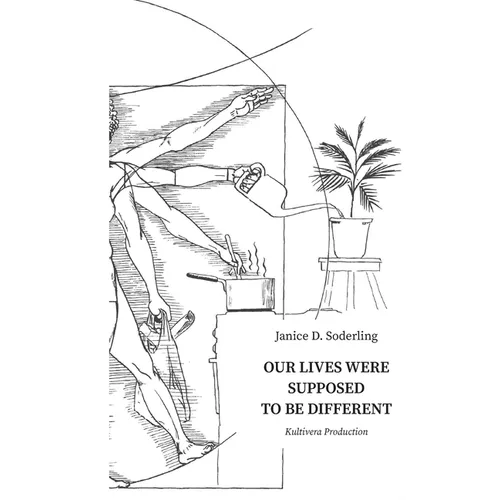Our Lives Were Supposed to be Different - Paperback