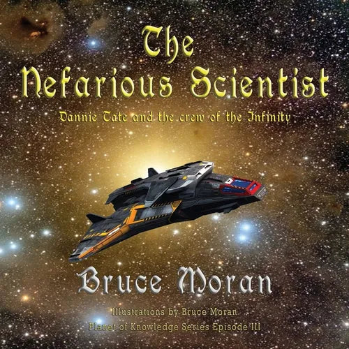 The nefarious scientist: Dannie Tate and the crew of the Infinity - Paperback