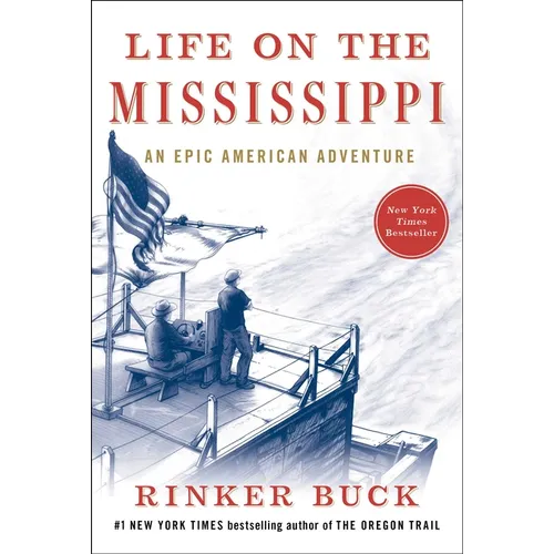 Life on the Mississippi: An Epic American Adventure - Hardcover
