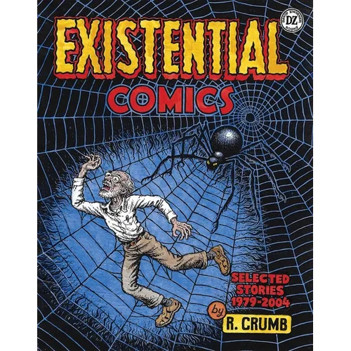 R. Crumb: Existential Comics: Selected Stories 1979-2004