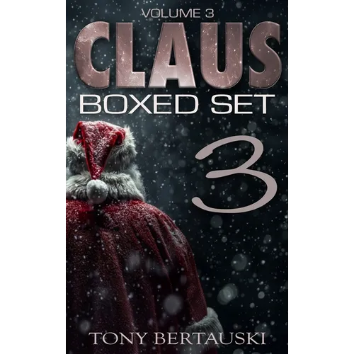 Claus Boxed (Vol. 3): A Science Fiction Holiday Adventure