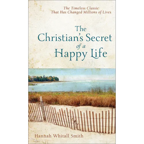 Christian's Secret of a Happy Life - Hardcover