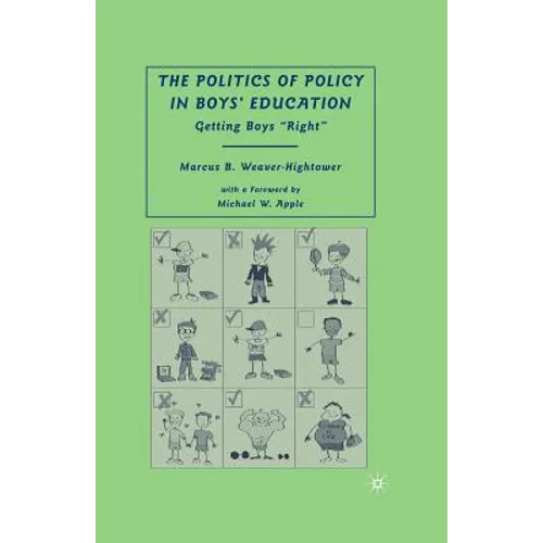 The Politics of Policy in Boys' Education: Getting Boys 