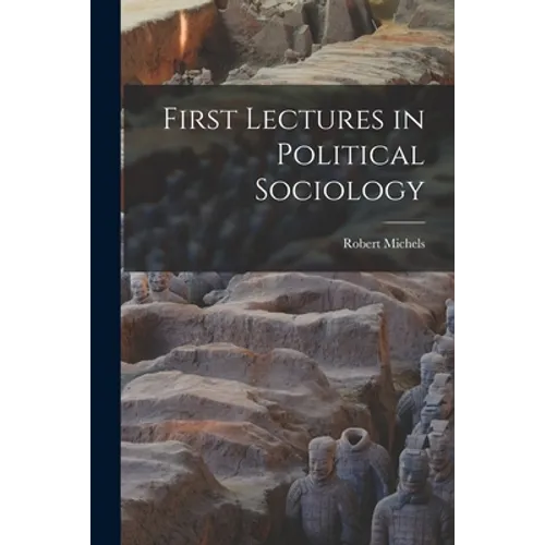First Lectures in Political Sociology - Paperback