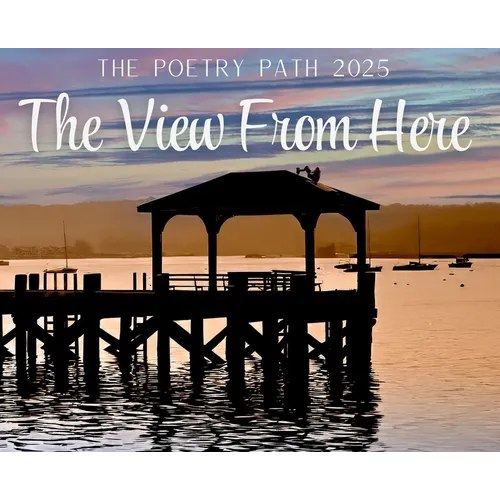 The View From Here - The Poetry Path 2025 - Hardcover