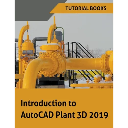 Introduction to AutoCAD Plant 3D 2019