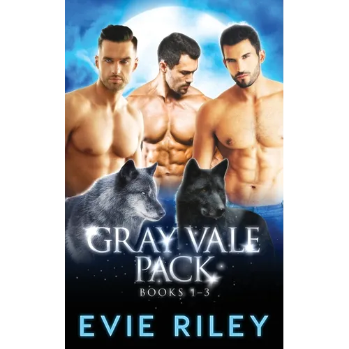 Gray Vale Pack Omnibus: Books 1-3 - Paperback