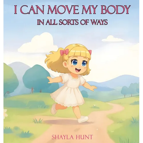 I Can Move My Body - Hardcover