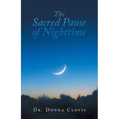 The Sacred Pause of Nighttime - Paperback
