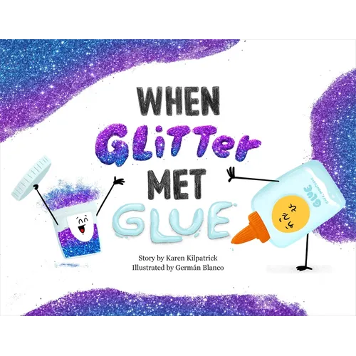 When Glitter Met Glue - Hardcover