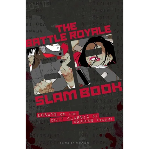 Battle Royale Slam Book: Essays on the Cult Classic by Koushun Takami - Paperback