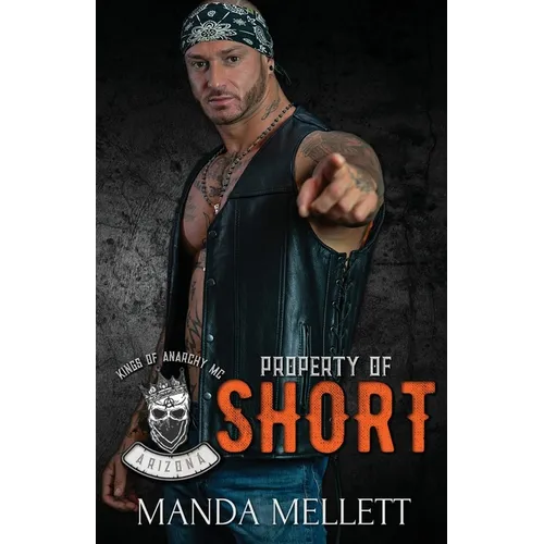 Property of Short (Kings of Anarchy MC Arizona) - Paperback