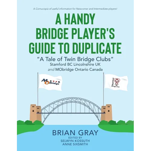 A Handy Bridge Player's Guide to Duplicate: 