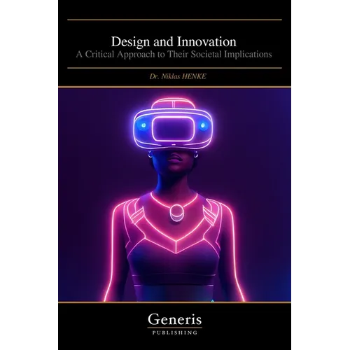 Design and Innovation: A Critical Approach to Their Societal Implications - Paperback