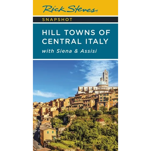 Rick Steves Snapshot Hill Towns of Central Italy: With Siena & Assisi - Paperback