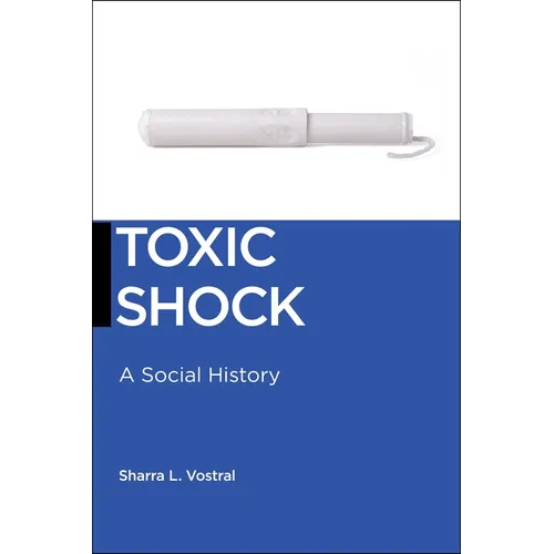 Toxic Shock: A Social History - Paperback