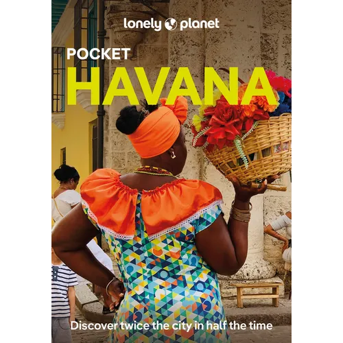 Lonely Planet Pocket Havana: Discover Twice the City in Half the Time Top Sights Maps & Walking Tours Covers Museo Nacional de Bellas Artes, Dona Euti