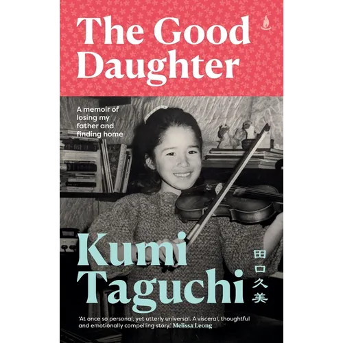 The Good Daughter: A memoir of losing my father and finding home - Paperback