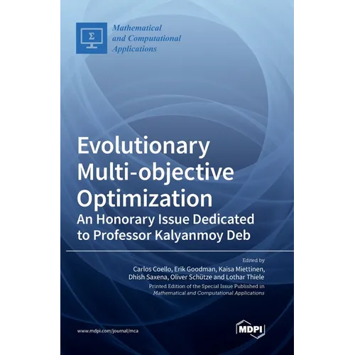 Evolutionary Multi-objective Optimization: An Honorary Issue Dedicated to Professor Kalyanmoy Deb - Hardcover