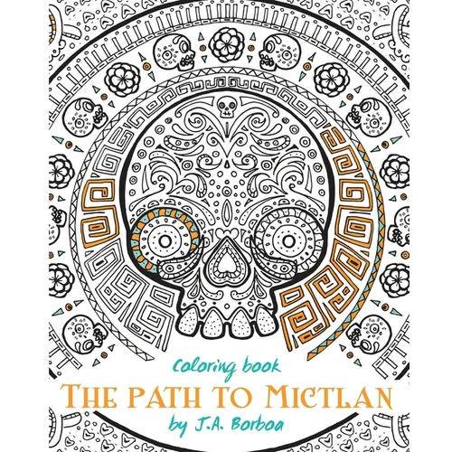 The path to Mictlan: Coloring book - Paperback