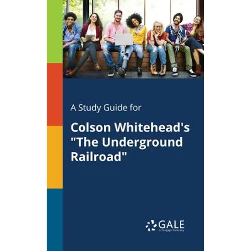 A Study Guide for Colson Whitehead's 