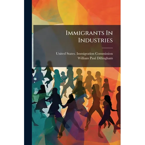 Immigrants In Industries - Paperback