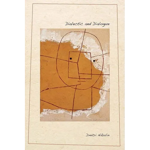 Dialectic and Dialogue - Hardcover