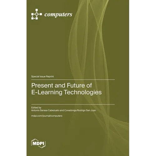 Present and Future of E-Learning Technologies - Hardcover