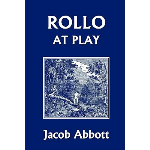 Rollo at Play (Yesterday's Classics) - Paperback