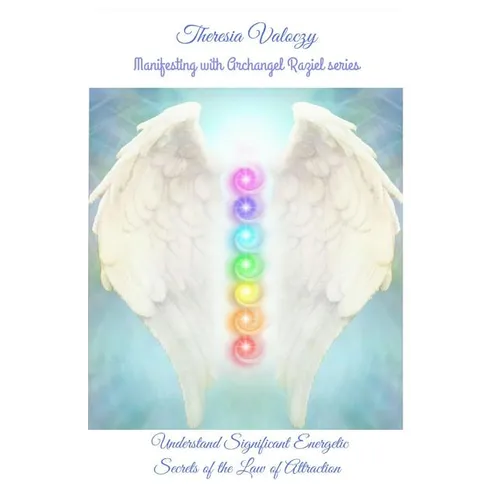 Manifesting with Archangel Raziel: Understand Significant Energy Secrets of the Law of Attraction - Paperback