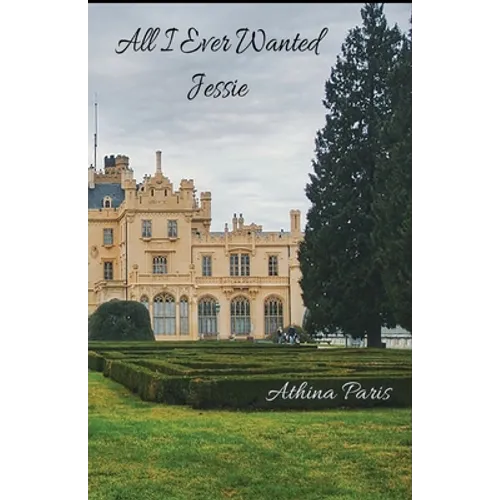 All I Ever Wanted: Jessie - Paperback