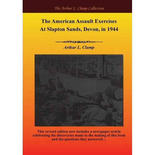 The American Assault Exercises At Slapton Sands, Devon, in 1944 - Paperback