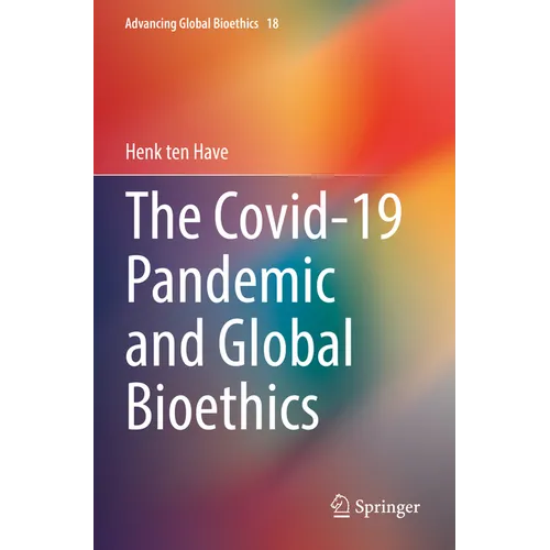The Covid-19 Pandemic and Global Bioethics - Paperback