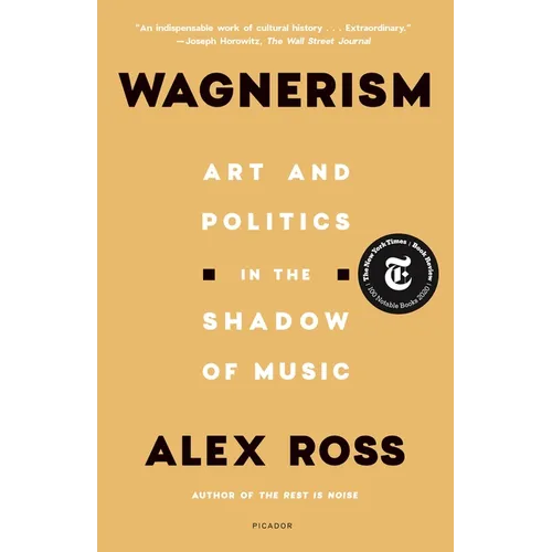 Wagnerism: Art and Politics in the Shadow of Music - Paperback