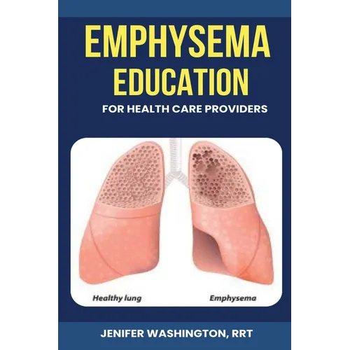 Emphysema Education for Healthcare Providers - Paperback