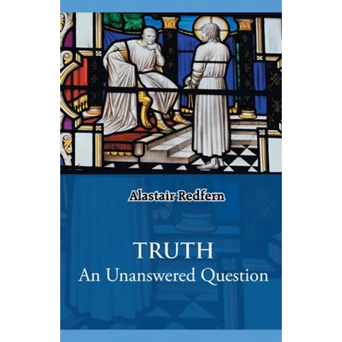 Truth: An Unanswered Question - Paperback