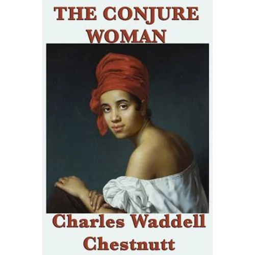The Conjure Woman: Stories of Folklore and Memory from the American South - Paperback