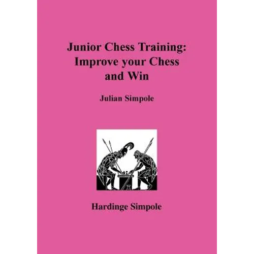 Junior Chess Training: Improve Your Chess - Paperback