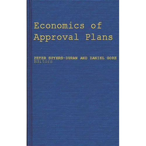 Economics of Approval Plans: Proceedings of the International Seminar - Hardcover
