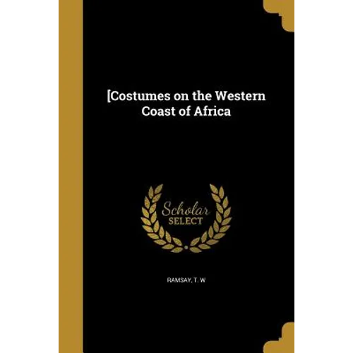 [Costumes on the Western Coast of Africa - Paperback