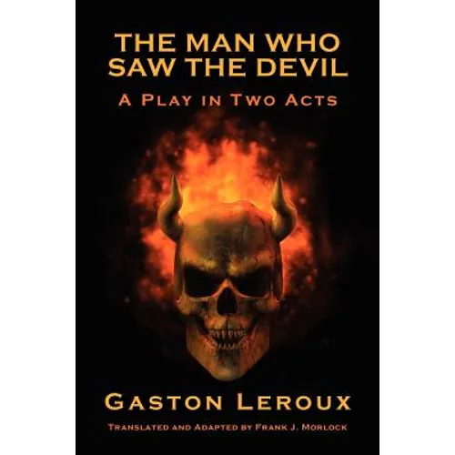 The Man Who Saw the Devil: A Play in Two Acts - Paperback