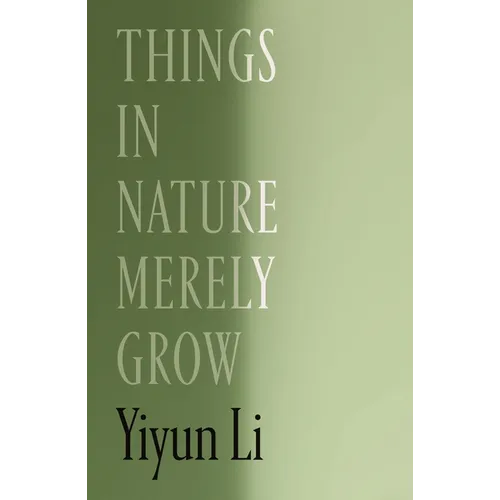 Things in Nature Merely Grow