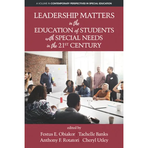 Leadership Matters in the Education of Students with Special Needs in the 21st Century - Paperback